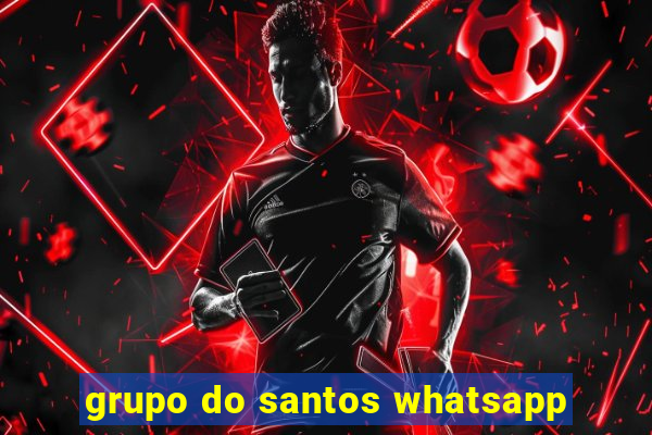 grupo do santos whatsapp